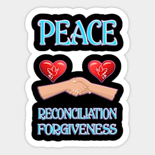 Peace - Recociliation - Forgiveness Worldwide Sticker